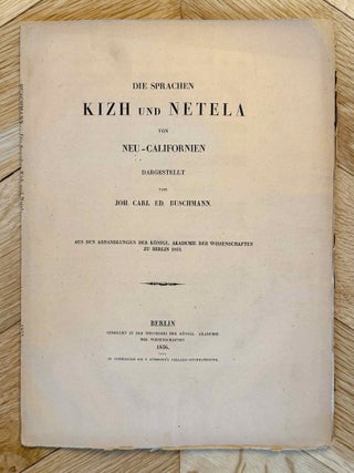 Item #M13638 Die Sprachen Kizh und Netela von Neu-Californien. BUSCHMANN Johann Carl Eduard