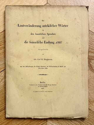 Item #M13640 Die Lautveränderung aztekischer Wörter in den sonorischen Sprachen und die...