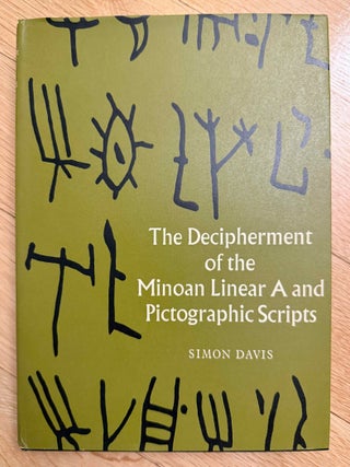 Item #M13649 The decipherment of the Minoan Linear A and pictographic scripts. DAVIS Simon