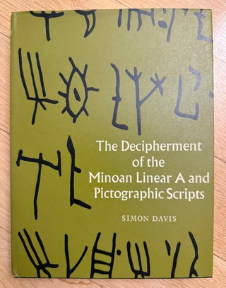 Item #M13649 The decipherment of the Minoan Linear A and pictographic scripts. DAVIS Simon