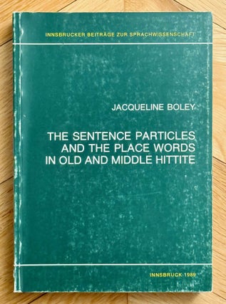 Item #M13663 The sentence particles and the place words in old and middle Hittite. BOLEY Jacqueline