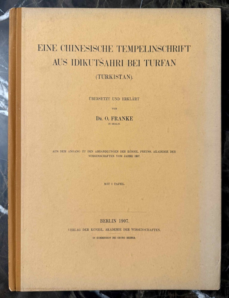 Item #M13670 Eine chinesische Tempelinschrift aus Idikutsahri bei Turfan (Turkistan). FRANKE Otto.