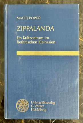 Item #M13682 Zippalanda. Ein Kultzentrum im hethitischen Kleinasien. POPKO Maciej