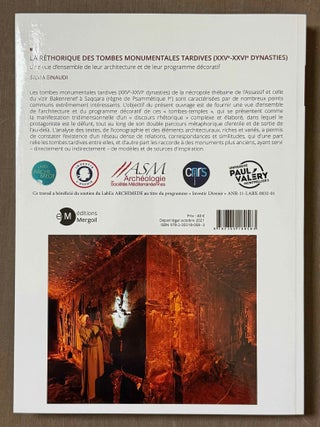 La rh&eacute;torique des tombes monumentales tardives (XXVe-XXVIe dynasties). Une vue d'ensemble de leur architecture et de leur programme d&eacute;coratif.
