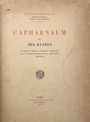 Capharnaüm et ses ruines. D'après les fouilles accomplies à Tell-Houm par la Custodie Franciscaine de Terre Sainte (1905-1921).[newline]M1378-02.jpeg