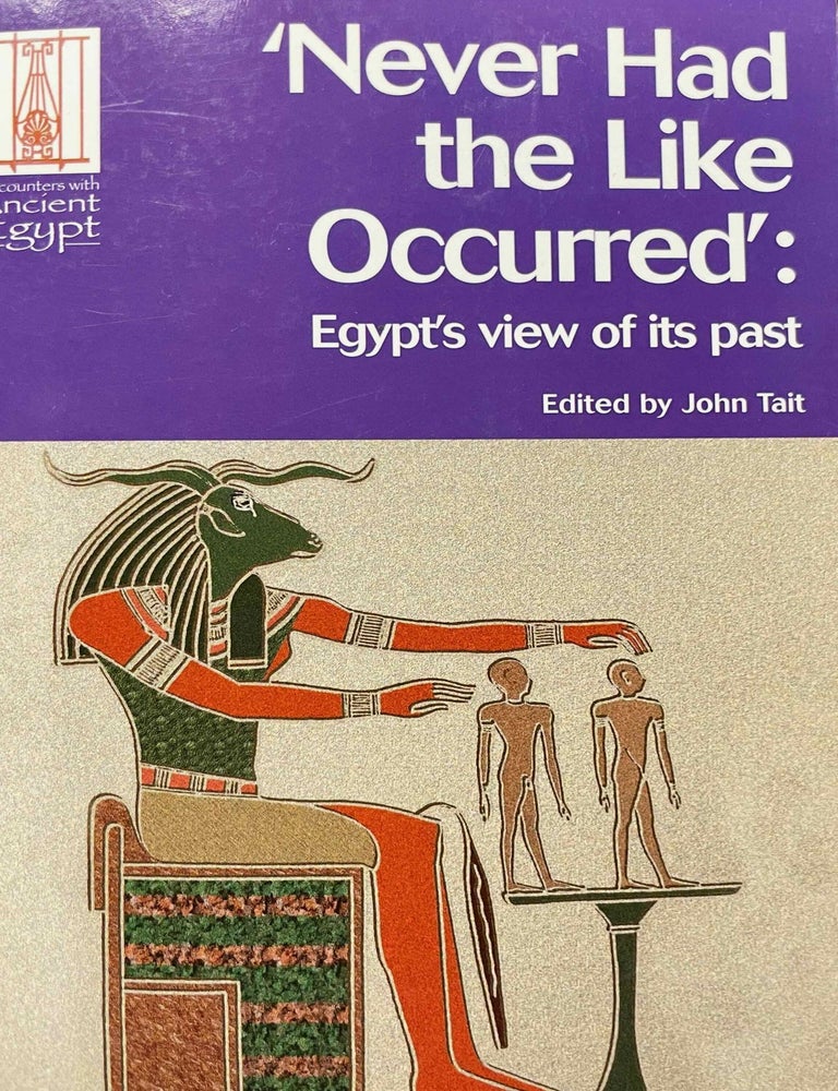 Item #M13854 Never Had the Like Occurred. Egypt's View of Its Past. TAIT William John.[newline]M13854-00.jpeg