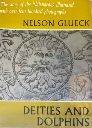 Item #M13861 Deities and dolphins. The story of the Nabataeans. GLUECK Nelson