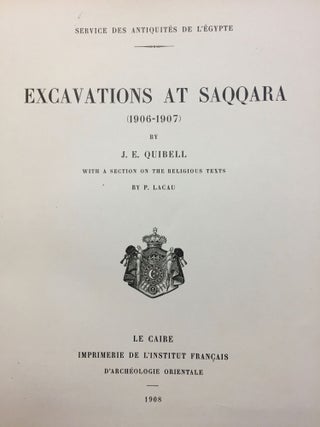 Excavations at Saqqara (1906-1907). With a section on the religious texts by P. Lacau.