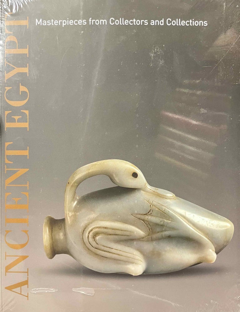 Ancient Egypt. Masterpieces from collectors and collections. 10th ...
