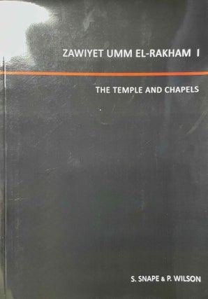Item #M13953 Zawiyet Umm el-Rakham I. The temple and chapels. SNAPE Steven R. - WILSON Penny