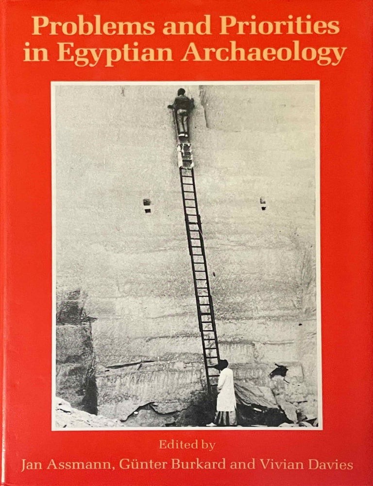 Item #M13954 Problems and Priorities in Egyptian Archaeology. ASSMANN Jan - BURKARD G&uuml;nter - DAVIS W. Vivian.