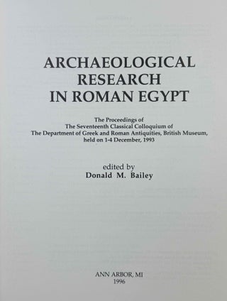 Archaeological Research in Roman Egypt. Proceedings of the seventeenth Classical Colloquium of the department of Greek and Roman antiquities, British Museum, held on 1-4 December, 1993.