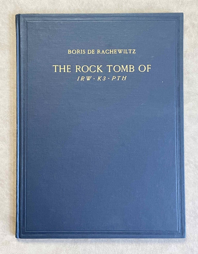 Item #M1401 The rock tomb of Irw-k3-Pth. RACHEWILTZ Boris, de.[newline]M1401-00.jpeg