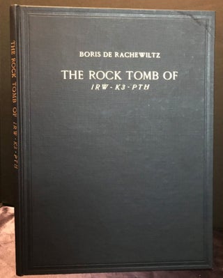 Item #M1401b The rock tomb of Irw-k3-Pth. RACHEWILTZ Boris, de