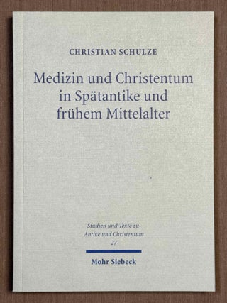 Item #M14069 Medizin und Christentum in Sp&auml;tantike und fr&uuml;hem Mittelalter. Christliche &Auml;rzte...[newline]M14069-00.jpeg