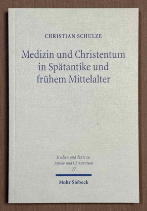 Item #M14069 Medizin und Christentum in Spätantike und frühem Mittelalter. Christliche Ärzte...