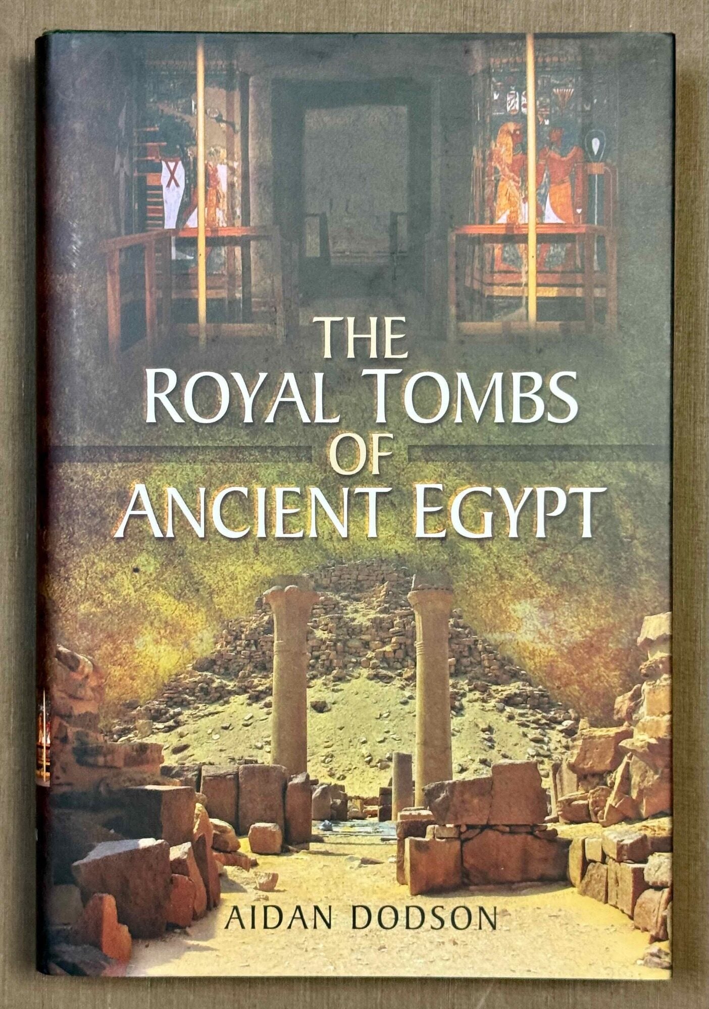 The royal tombs of Ancient Egypt | DODSON Aidan