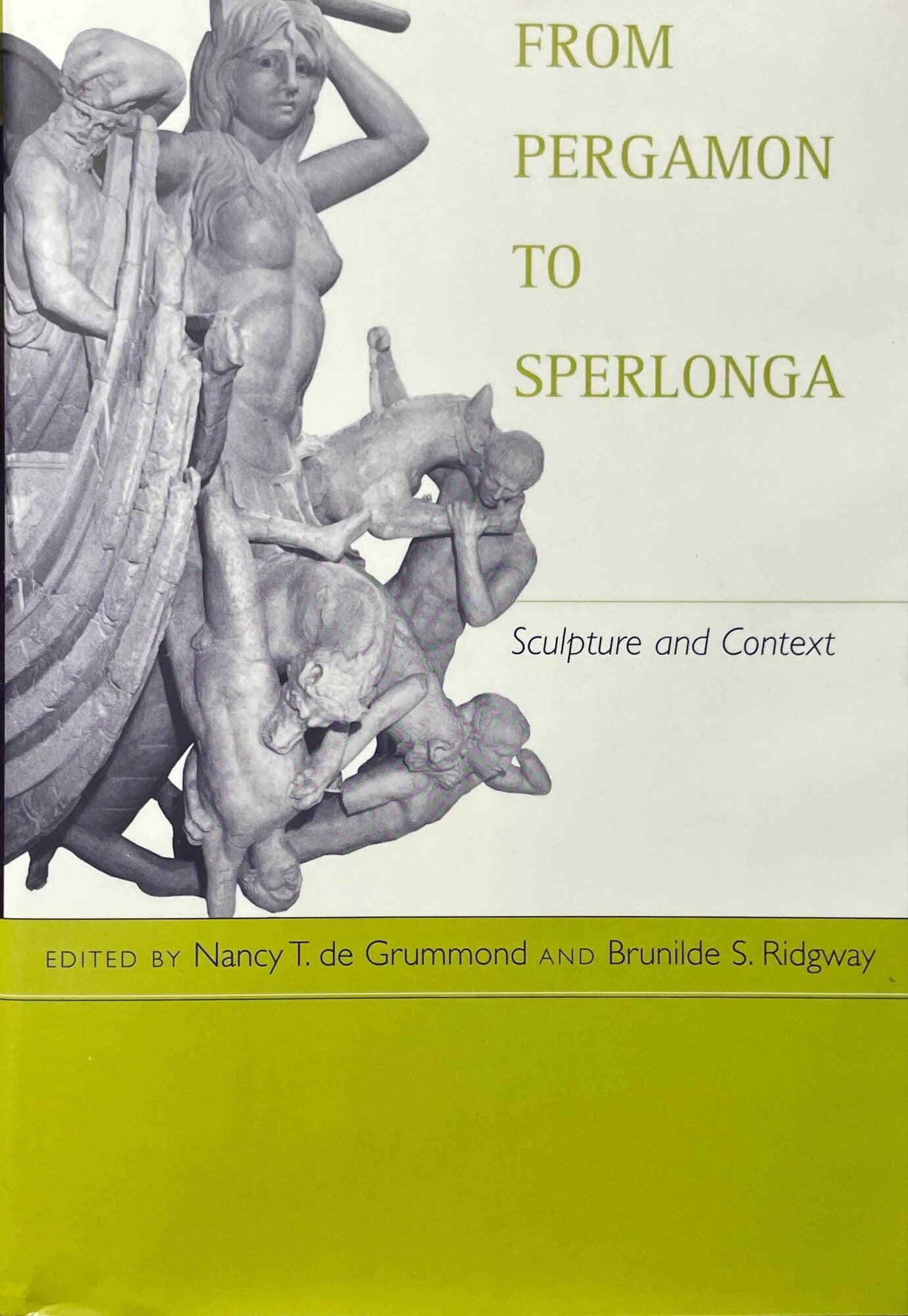 Nancy Ridgway From Pergamon to Sperlonga. Sculpture and context | DE GRUMMOND Nancy ...