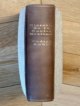 Historia de la naci&oacute;n mexicana. Reproducci&oacute;n a todo color del C&oacute;dice de 1576 (C&oacute;dice Aubin).