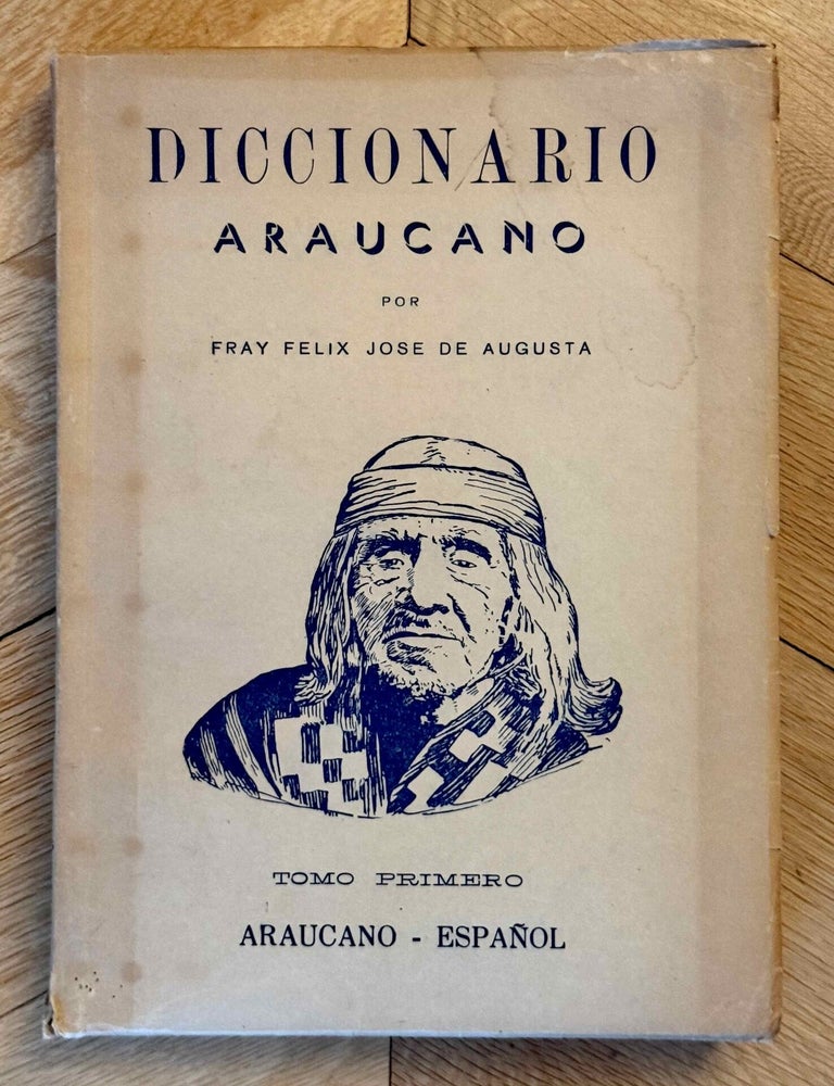 Item #M14110 Diccionario araucano-espa&ntilde;ol y espa&ntilde;ol-araucano. Tomo primero: Araucano-espa&ntilde;ol. AUGUSTA Fray Felix Jos&eacute;, de.