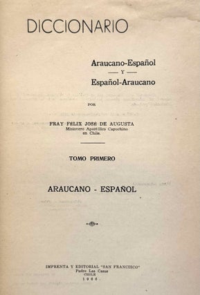 Diccionario araucano-español y español-araucano. Tomo primero: Araucano-español.
