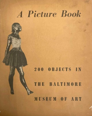 Item #M14157 200 objects in the Baltimore Museum of Art. A picture book. AAC - Catalogue exhibition