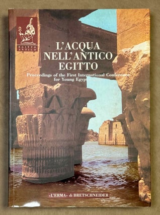 Item #M14187 L'acqua nell'antico Egitto. Vita, rigenerazione, incantesimo, medicamento....