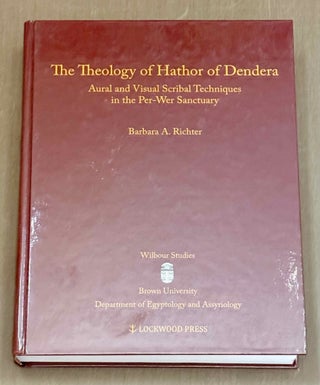 Item #M14221 The theology of Hathor of Dendera. Aural and visual scribal techniques in the...