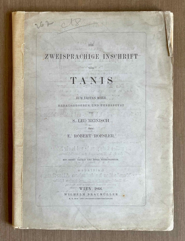 Item #M1423b Die zweisprachige Inschrift von Tanis. Zum ersten Male herausgegeben und &uuml;bersetzt. REINISCH Simon Leo - ROESLER E. Robert.