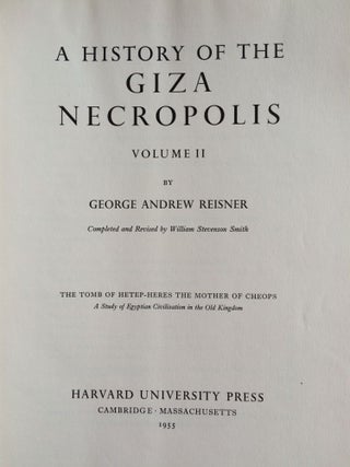 A history of the Giza necropolis. Vol. II: The tomb of queen Hetep-Heres, the mother of Cheops