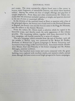Excavations at Nuzi. Vol. I-VIII (complete set, in XEROX). Vol. I: Texts of varied contents. Vol. II: The archives of Shilwateshub son of the King. Vol. III: Old Akkadian, Sumerian, and Cappadocian texts from Nuzi. Vol. IV: Miscellaneous texts from Nuzi, part 1. Vol. V: Miscellaneous texts from Nuzi, part 2: The palace and temple archives. Vol. VI: The administrative archives. Vol. VII: Economic and social documents. Vol. VIII: Family law documents.
