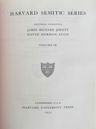Excavations at Nuzi. Vol. I-VIII (complete set, in XEROX). Vol. I: Texts of varied contents. Vol. II: The archives of Shilwateshub son of the King. Vol. III: Old Akkadian, Sumerian, and Cappadocian texts from Nuzi. Vol. IV: Miscellaneous texts from Nuzi, part 1. Vol. V: Miscellaneous texts from Nuzi, part 2: The palace and temple archives. Vol. VI: The administrative archives. Vol. VII: Economic and social documents. Vol. VIII: Family law documents.