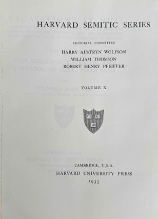 Excavations at Nuzi. Vol. I-VIII (complete set, in XEROX). Vol. I: Texts of varied contents. Vol. II: The archives of Shilwateshub son of the King. Vol. III: Old Akkadian, Sumerian, and Cappadocian texts from Nuzi. Vol. IV: Miscellaneous texts from Nuzi, part 1. Vol. V: Miscellaneous texts from Nuzi, part 2: The palace and temple archives. Vol. VI: The administrative archives. Vol. VII: Economic and social documents. Vol. VIII: Family law documents.