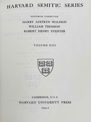 Excavations at Nuzi. Vol. I-VIII (complete set, in XEROX). Vol. I: Texts of varied contents. Vol. II: The archives of Shilwateshub son of the King. Vol. III: Old Akkadian, Sumerian, and Cappadocian texts from Nuzi. Vol. IV: Miscellaneous texts from Nuzi, part 1. Vol. V: Miscellaneous texts from Nuzi, part 2: The palace and temple archives. Vol. VI: The administrative archives. Vol. VII: Economic and social documents. Vol. VIII: Family law documents.
