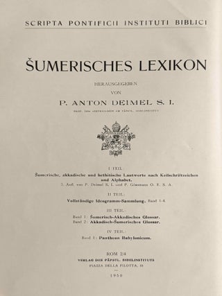 Sumerisches Lexikon. I. Teil: Sumerische, akkadische und hethitische Lautwerte geordnet. i) nach Keilschriftzeichen ii) nach dem Alphabet. II. Teil (Band 1-4): Vollst&auml;ndige Ideogramm-Sammlung. III. Teil, Band 1: Sumerisch-Akkadisches Glossar. Band 2: Akkadisch-Sumerisches Glossar. IV. Teil, Band 1: Pantheon Babylonicum. (complete set)[newline]M14293-19.jpeg