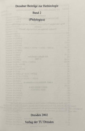 Dresdner Beiträge zur Hethitologie. Vol. 1, 2, 10, 16-35, 37-43/1, 43/2, 45, 46/1 & 46/2, 47-51