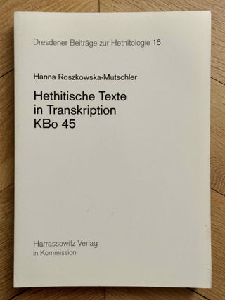Dresdner Beitr&auml;ge zur Hethitologie. Vol. 1, 2, 10, 16-35, 37-43/1, 43/2, 45, 46/1 & 46/2, 47-51