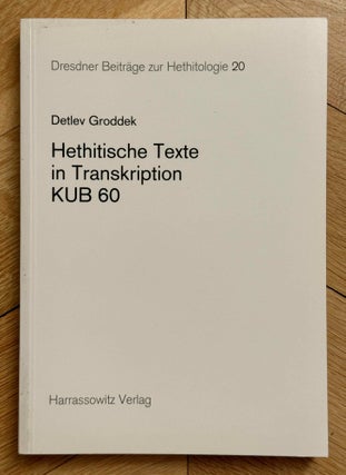Dresdner Beiträge zur Hethitologie. Vol. 1, 2, 10, 16-35, 37-43/1, 43/2, 45, 46/1 & 46/2, 47-51