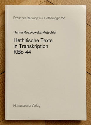 Dresdner Beiträge zur Hethitologie. Vol. 1, 2, 10, 16-35, 37-43/1, 43/2, 45, 46/1 & 46/2, 47-51