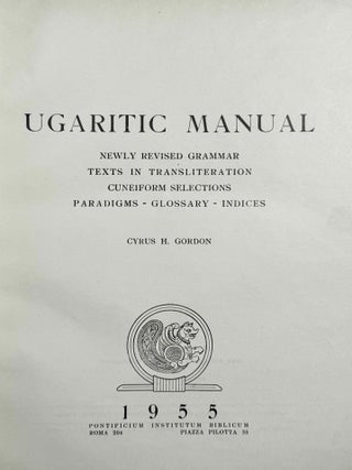 Ugaritic manual. Newly revised grammar, texts in transliteration, cuneiform selections, paradigms, glossary, indices.[newline]M14327-02.jpeg