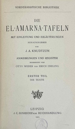 Die El-Amarna Tafeln. Mit Einleitung und Erläuterungen. Erster Teil: Text.