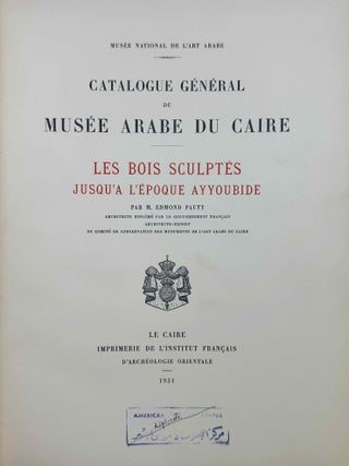 Catalogue g&eacute;n&eacute;ral du Mus&eacute;e arabe du Caire. Les bois sculpt&eacute;s jusqu'&agrave; l'&eacute;poque ayyoubide.[newline]M14348-02.jpeg