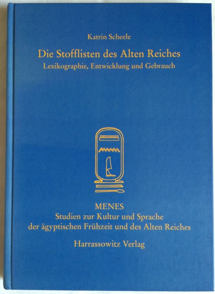 Item #M1435 Die Stofflisten des alten Reiches : Lexikographie, Entwicklung und Gebrauch. SCHEELE Katalin.[newline]M1435.jpg