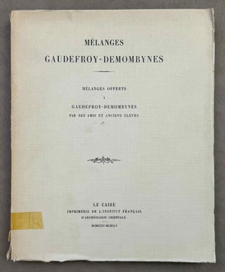 Item #M14351 Mélanges Gaudefroy-Demombynes. Mélanges offers à Gaudefroy-Demombynes par ses...