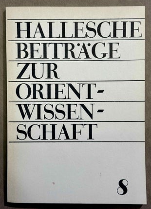 Hallesche Beiträge zur Orientwissenschaft, vol. 7-16 (1985-1991)