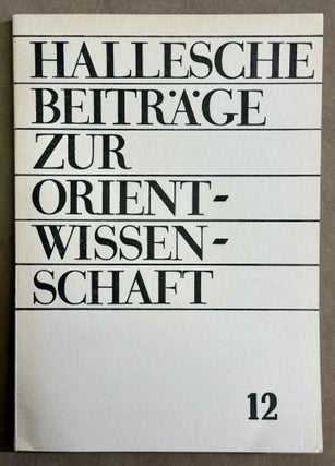 Hallesche Beiträge zur Orientwissenschaft, vol. 7-16 (1985-1991)