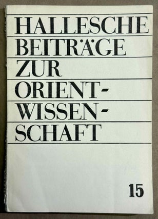 Hallesche Beiträge zur Orientwissenschaft, vol. 7-16 (1985-1991)