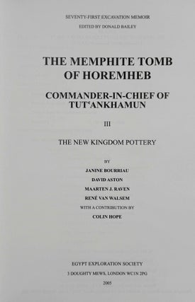 The Memphite tomb of Horemheb, commander-in-chief of Tut'ankhamun. Vol. III: The new kingdom pottery.
