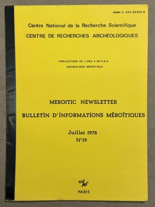 Meroitic Newsletter. Volumes 2 (1969), 9 (1972), 12 (1973), 15 (1974), 16 (1975), 17 (1976), 18 (1977), 19 (1978) & 29 (2002).