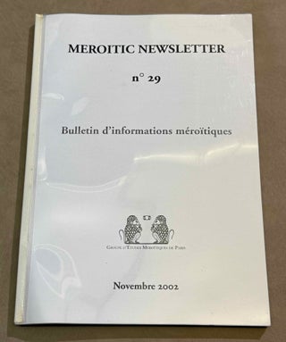 Meroitic Newsletter. Volumes 2 (1969), 9 (1972), 12 (1973), 15 (1974), 16 (1975), 17 (1976), 18 (1977), 19 (1978) & 29 (2002).